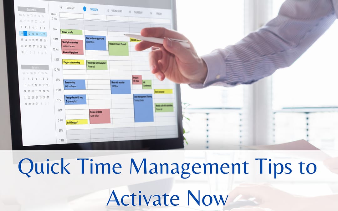Quick Time Management Tips to Activate Now